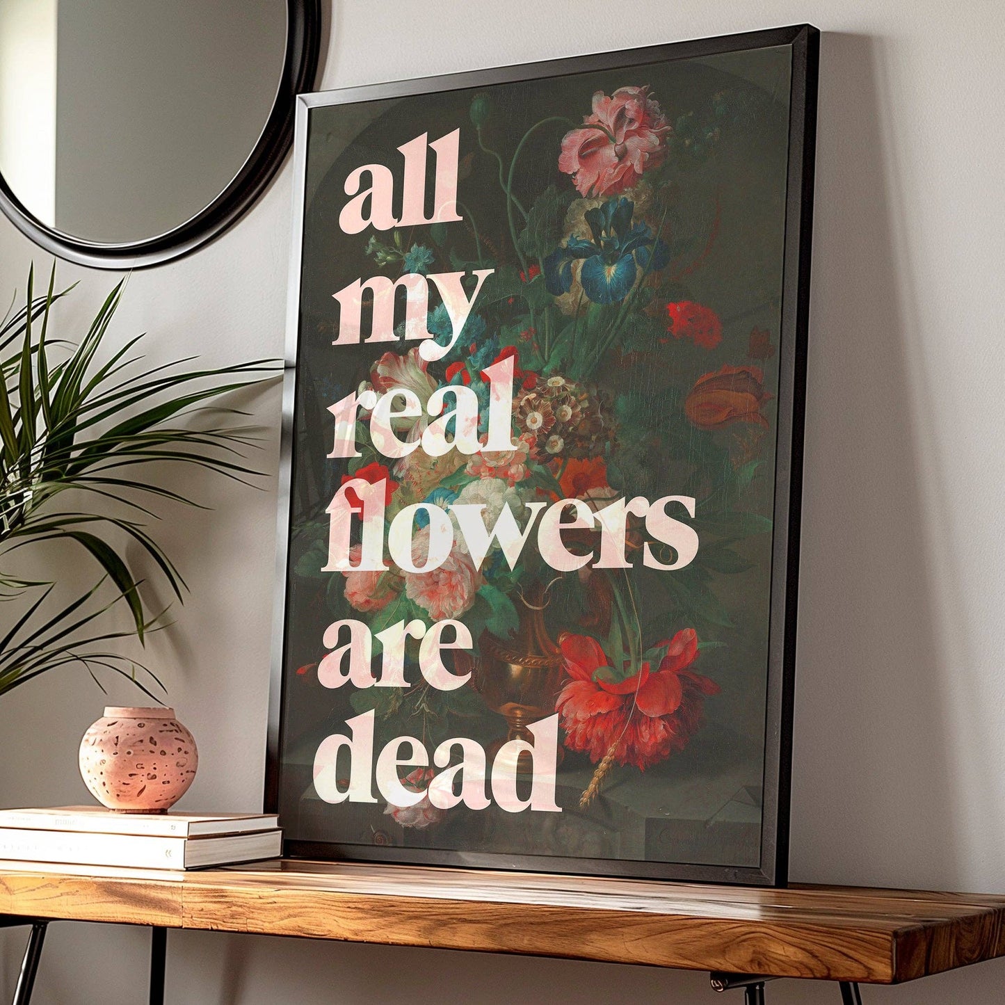 All My Real Flowers Are Dead Plakat