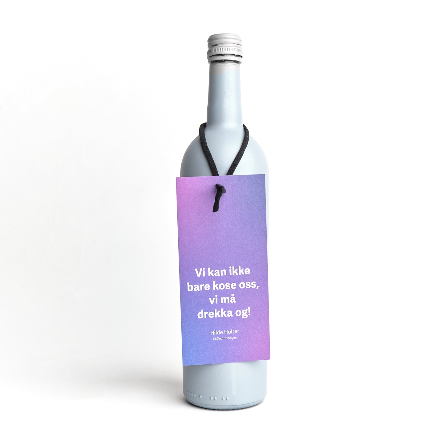 Flaskekort, Vi må drekka og