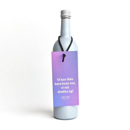 Flaskekort, Vi må drekka og