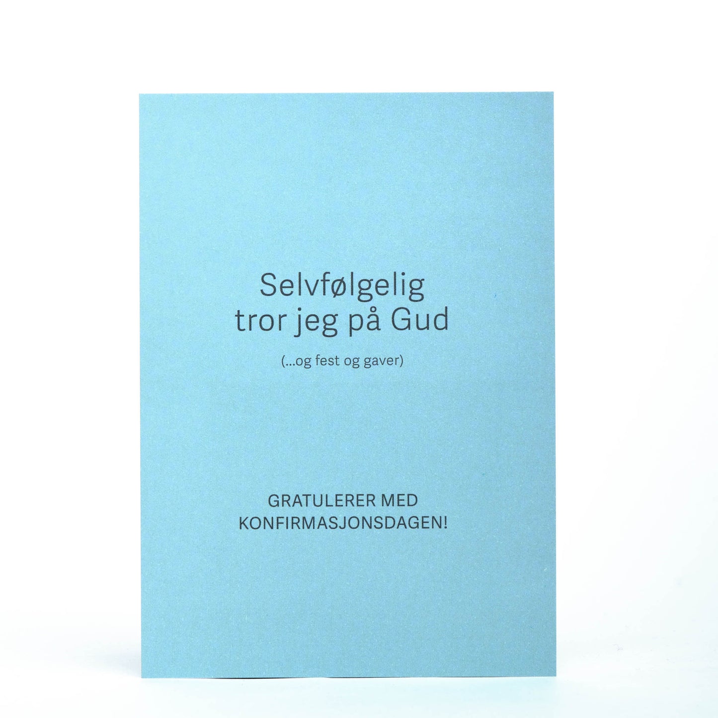 Kort, Selvfølgelig tror jeg på Gud