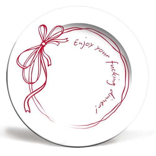 Enjoy your fucking dinner! Tallerken