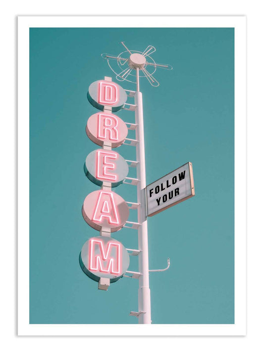 Follow your dream Plakat