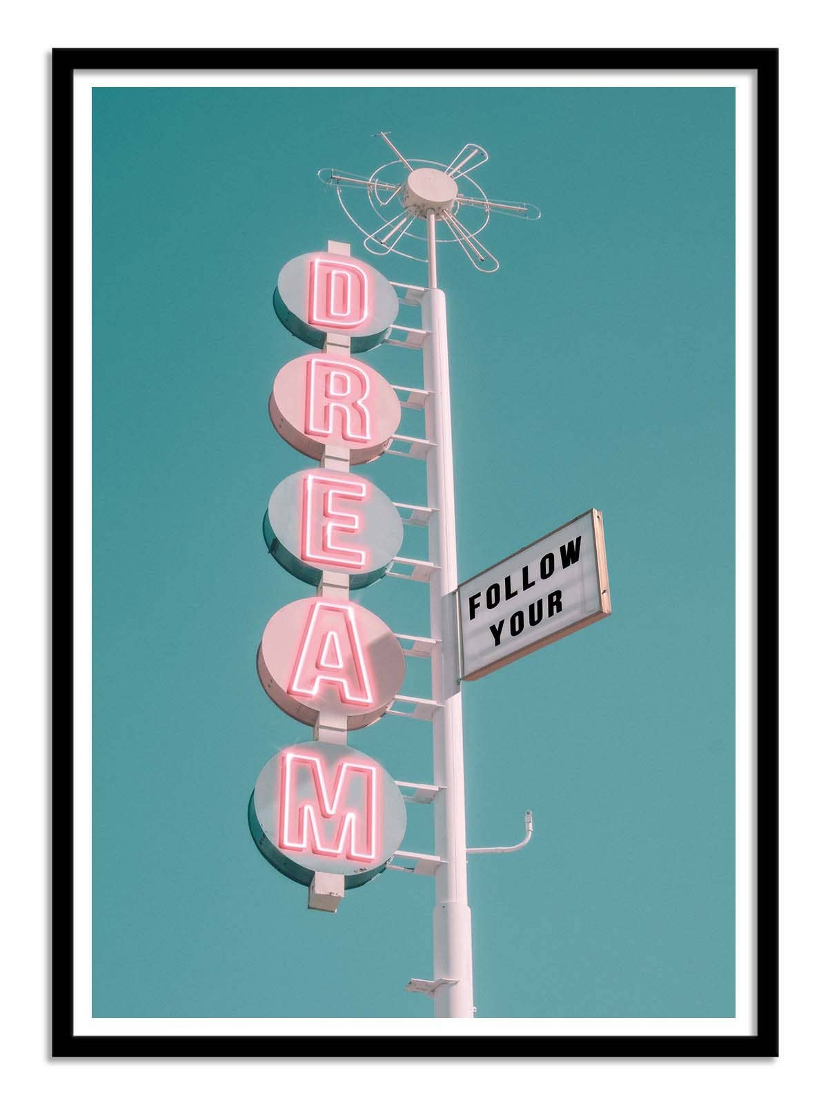 Follow your dream Plakat