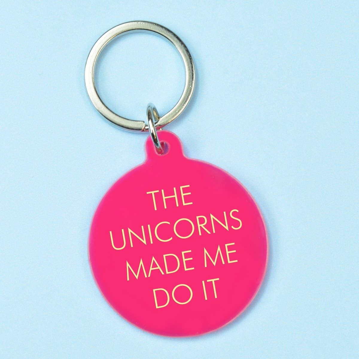 The Unicorns Made Me Do It Nøkkelring