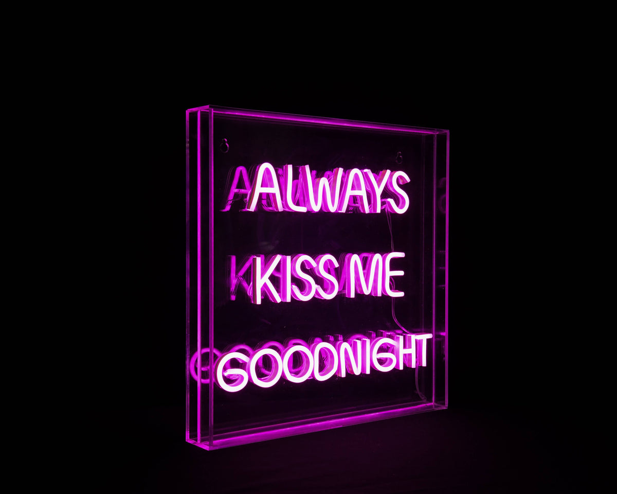 Always kiss me goodnight Neonlys
