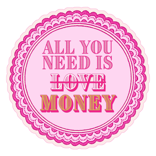 All You Need Is Money Klistremerke