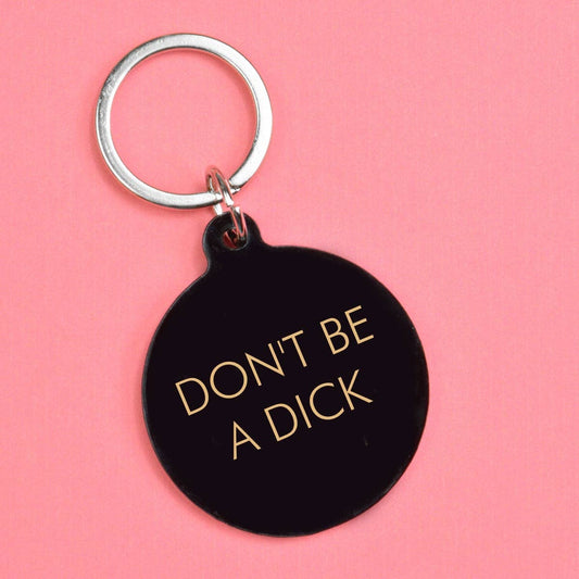 Don't Be a Dick Nøkkelring