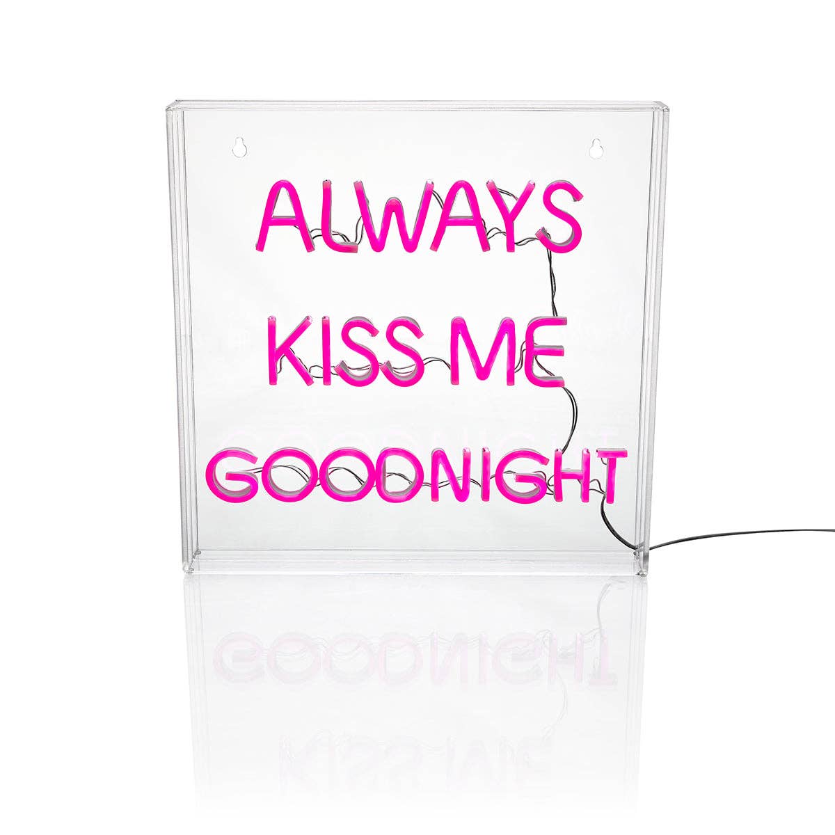 Always kiss me goodnight Neonlys