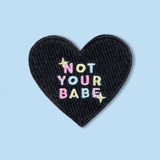 Not Your Babe Patch
