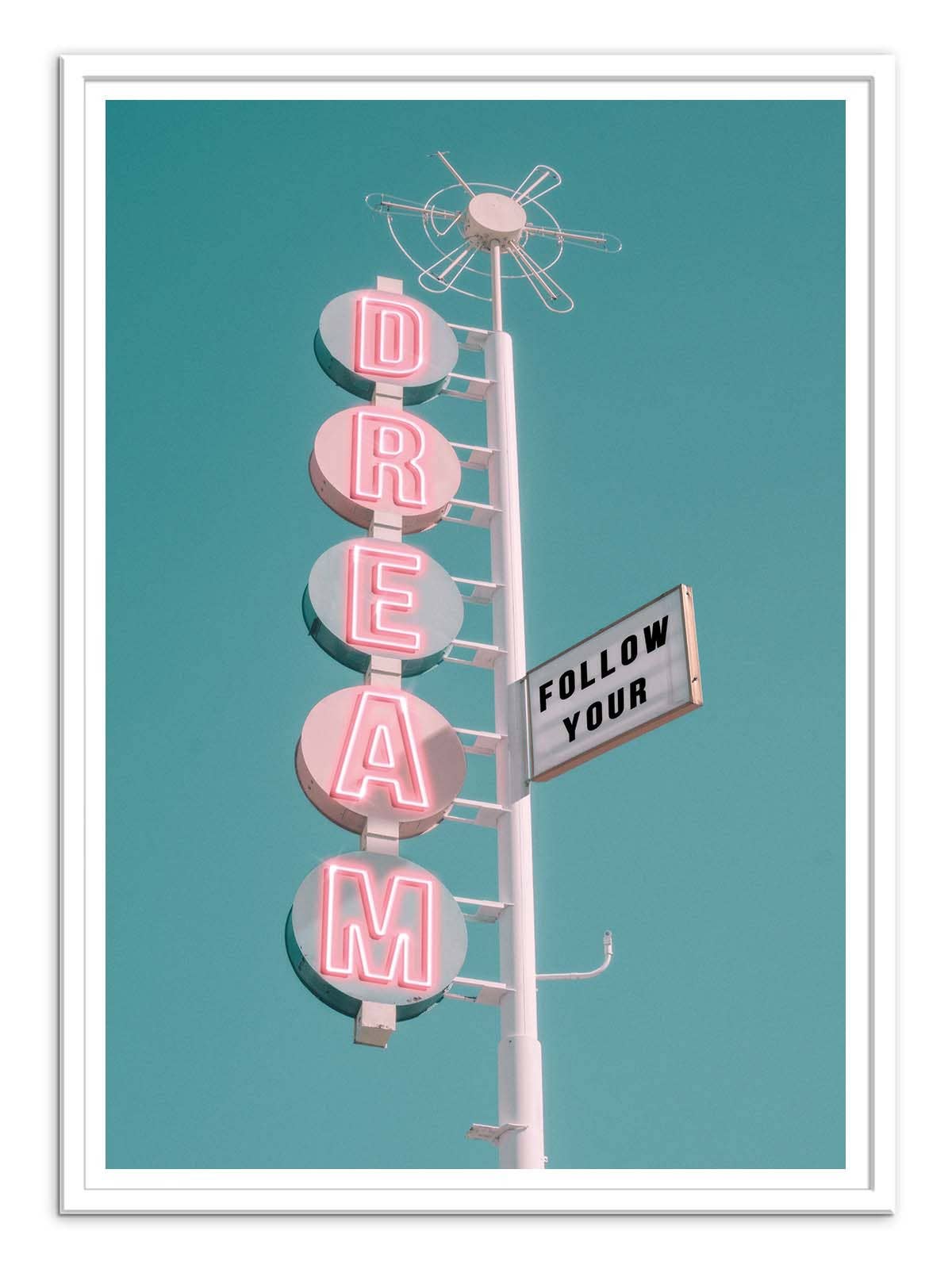 Follow your dream Plakat