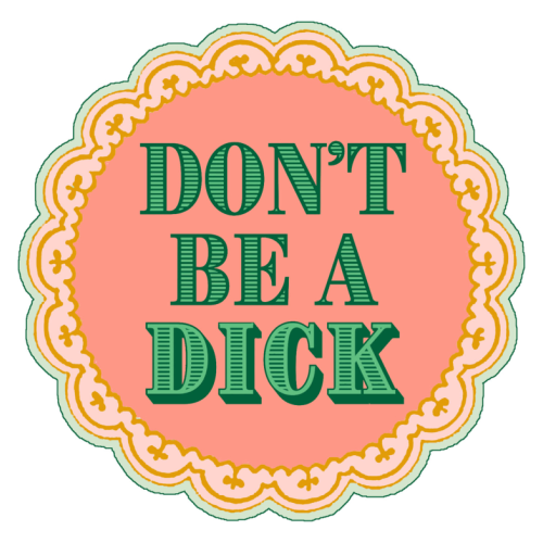 Don't Be A Dick Klistremerke