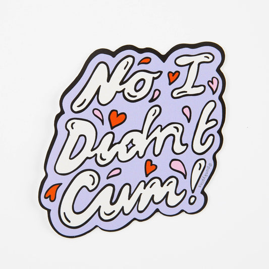 No I Didn't Cum Klistremerke