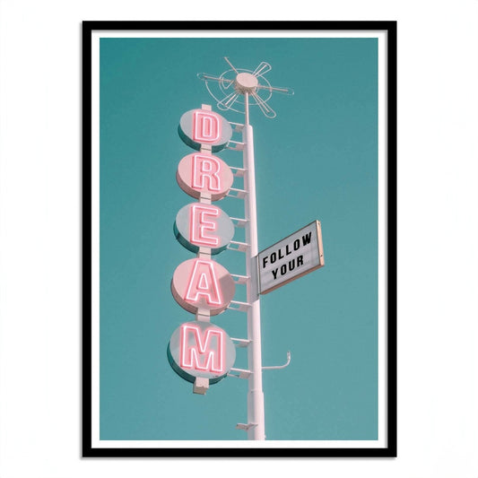 Follow your dream Plakat