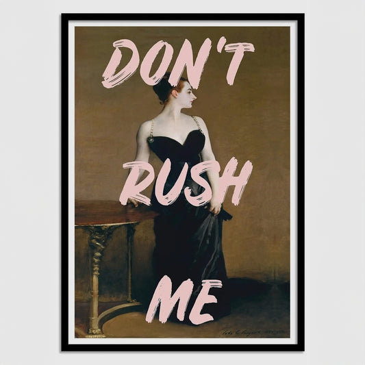 Don’t rush me Plakat