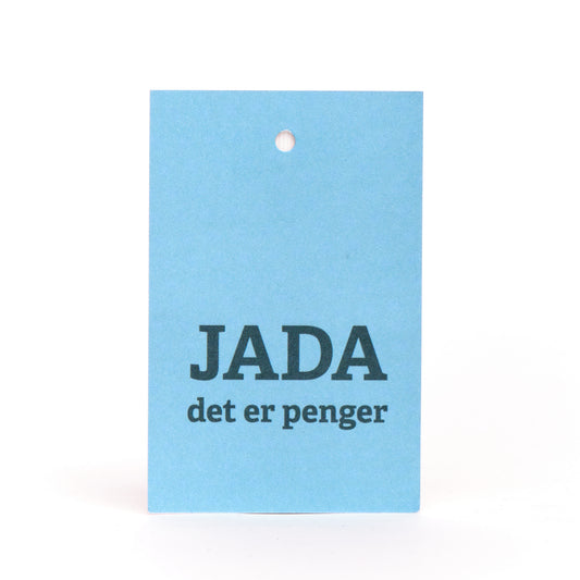 Gavelapp, Jada, det er penger