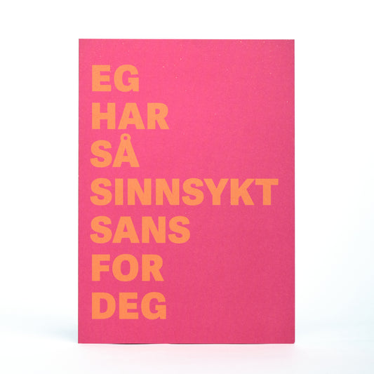 Kort, Sinnsykt sans for deg