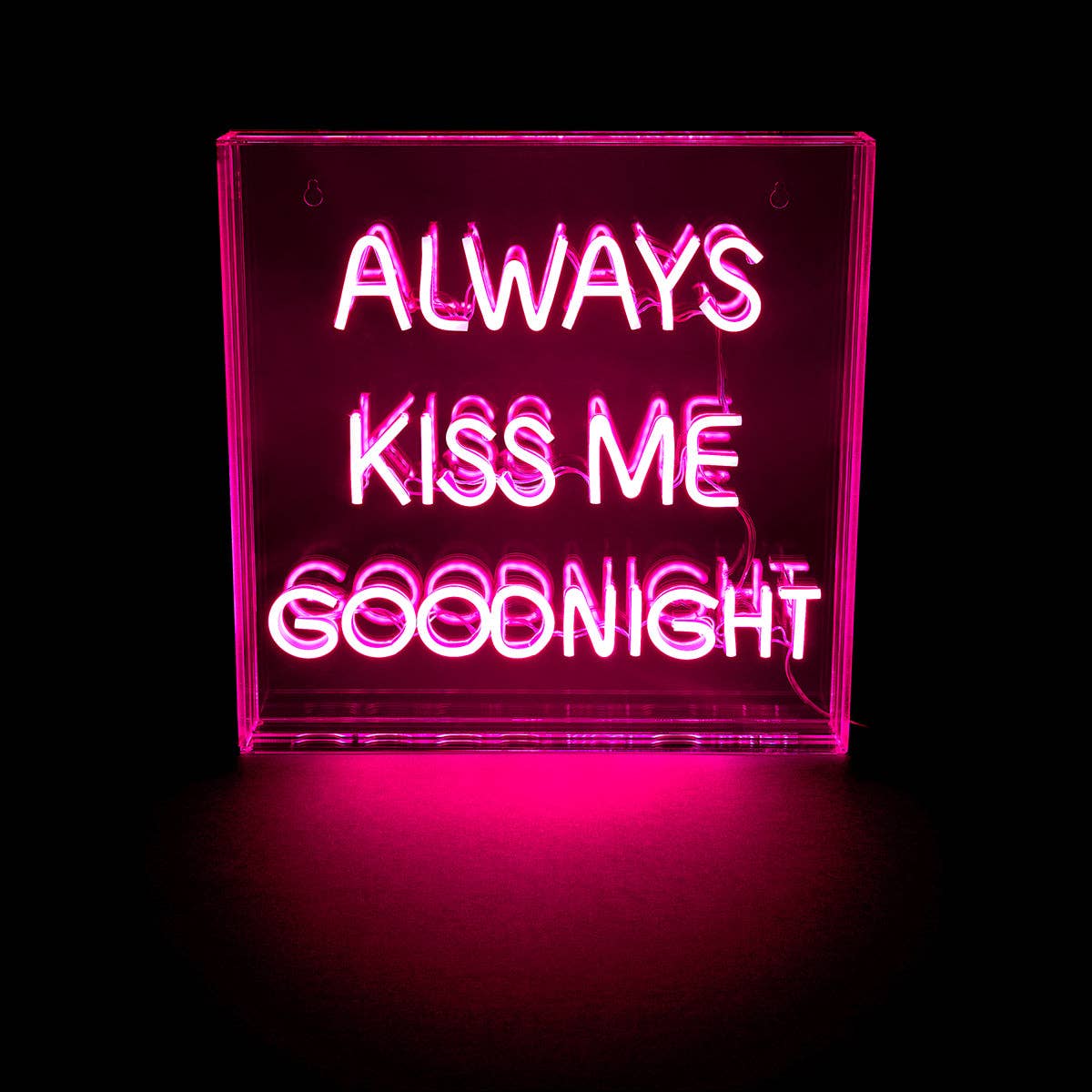 Always kiss me goodnight Neonlys