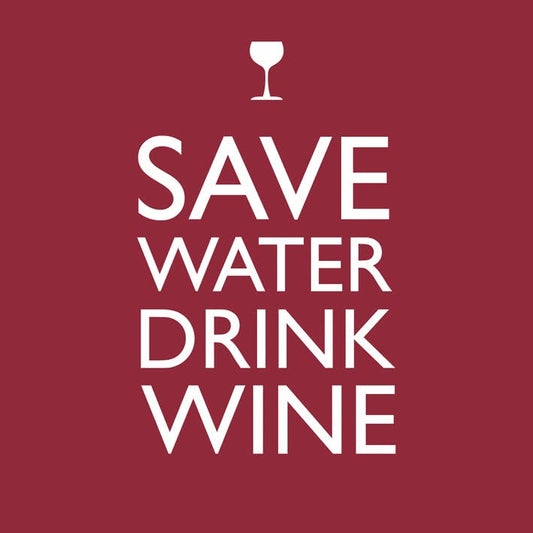 Save Water Drink Wine  Servietter