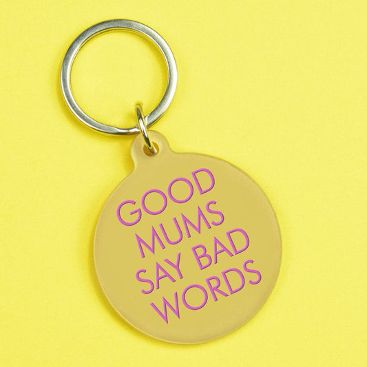 Good Mums Say Bad Words Nøkkelring