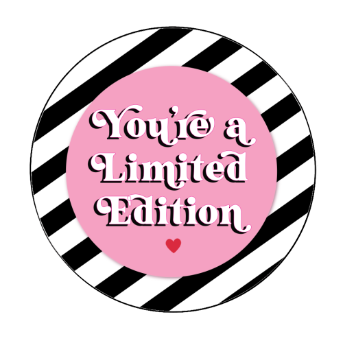 You're a limited edition Klistremerke