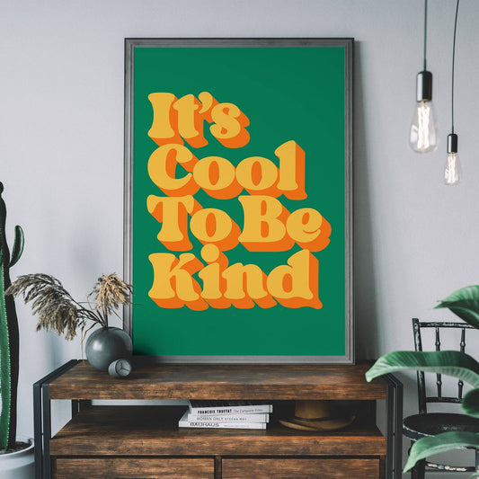 Cool To Be Kind Plakat