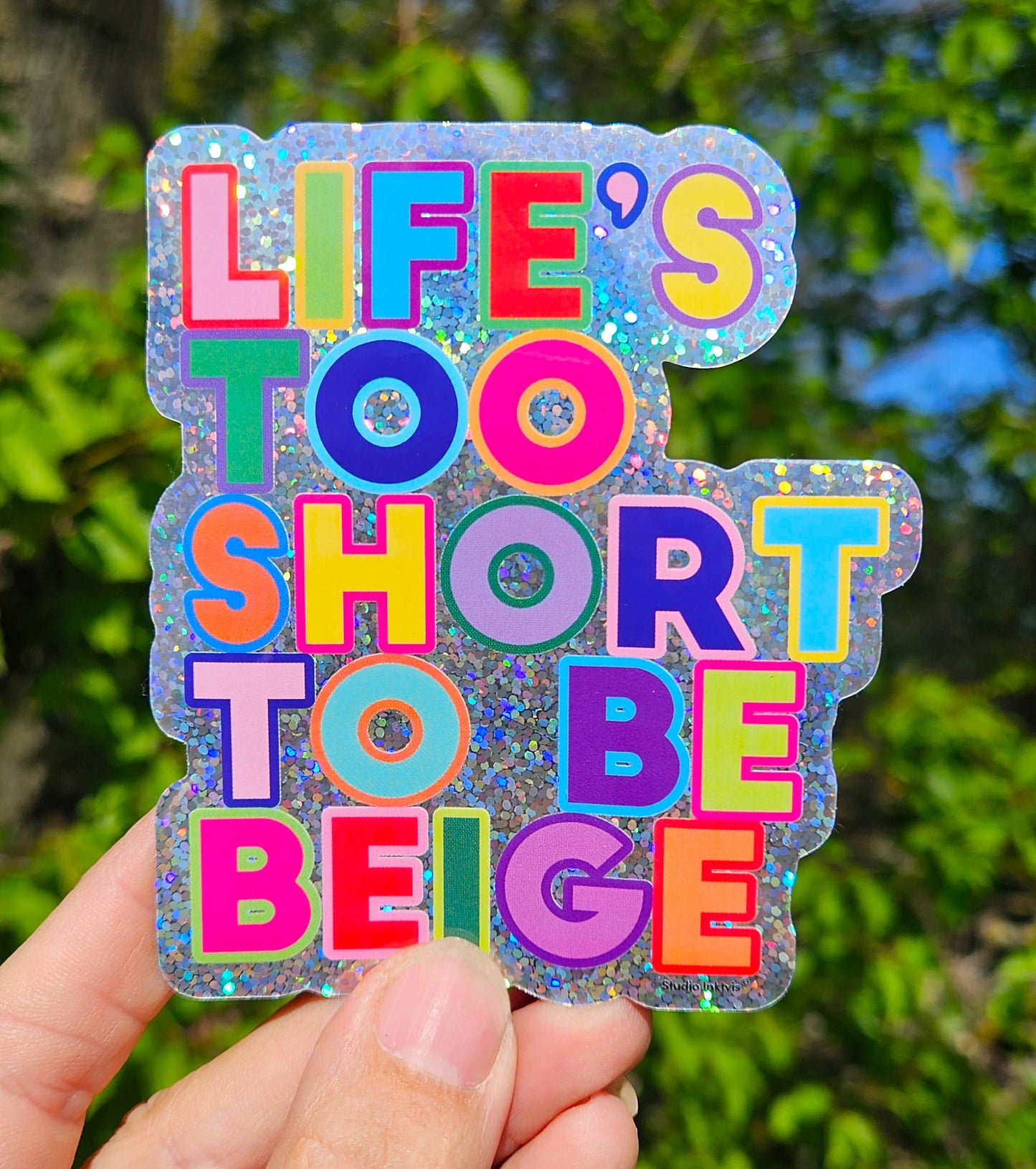 Life's too short to be beige Klistremerke