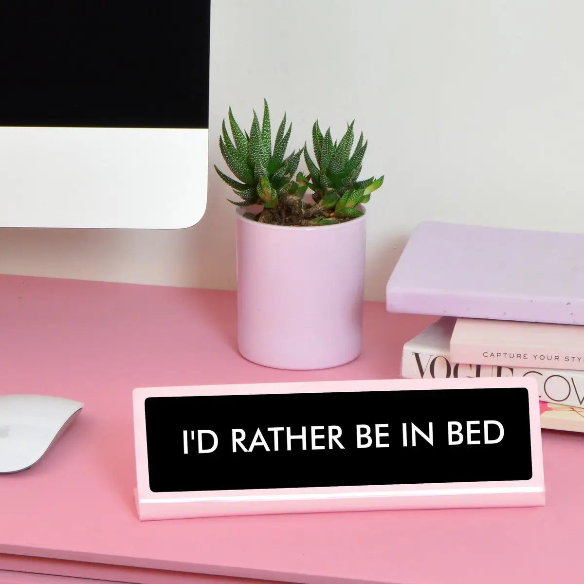 id rather be in bed bordskilt